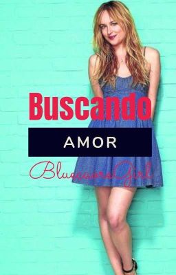 Buscando Amor (Versión Fanfic)