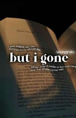 but i gone || seungruto || textfic