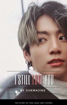 But I Still Love You || JJK