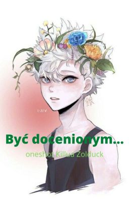 Być docenionym... | oneshot Killua Zoldyck