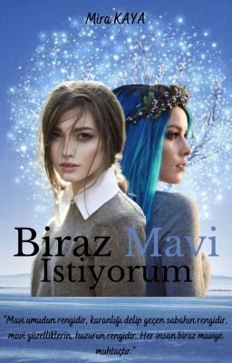 BİRAZ MAVİ İSTİYORUM