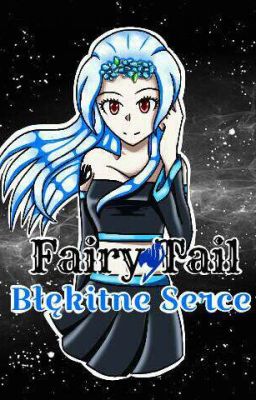 Błękitne Serce |Fairy Tail|