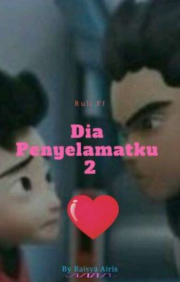 [C] Dia Penyelamatku Season 2 [RULI]✅