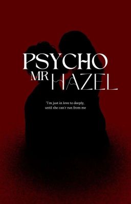 [C] : PSYCHO MR HAZEL 