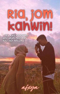 C | Ria, Jom Kahwin!