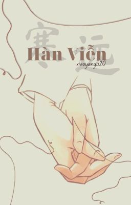 (C1-C63) [ĐM|EDIT] HÀN VIỄN - 寒远 - Trì Tổng Tra