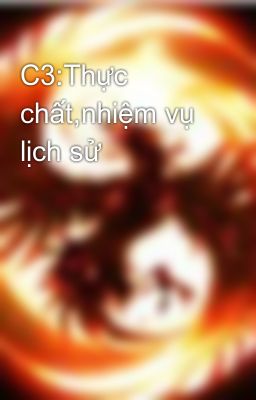 C3:Thực chất,nhiệm vụ lịch sử