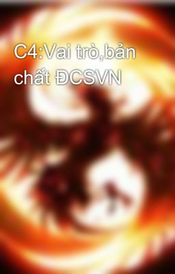 C4:Vai trò,bản chất ĐCSVN