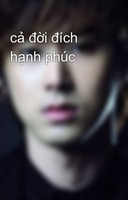 cả đời đích hạnh phúc