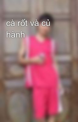 cà rốt và củ hành