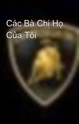 Các Bà Chị Họ Của Tôi