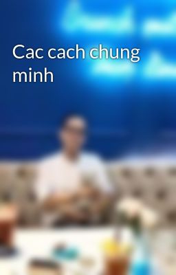 Cac cach chung minh