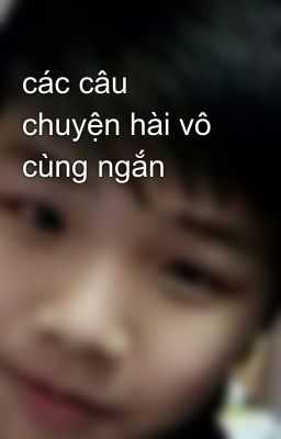 các câu chuyện hài vô cùng ngắn