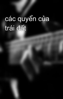 các quyển của trái đất