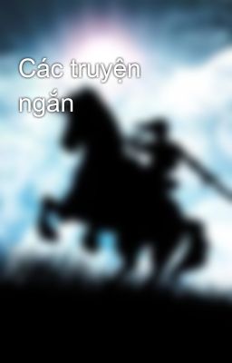 Các truyện ngắn