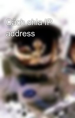 Cách chia IP address
