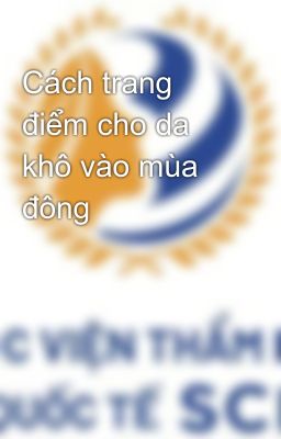 Cách trang điểm cho da khô vào mùa đông