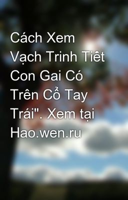 Cách Xem Vạch Trinh Tiết Con Gai Có Trên Cổ Tay Trái