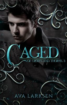 CAGED (#3, of Crows and Thorns)