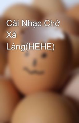 Cài Nhạc Chờ Xã Láng(HEHE)