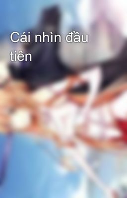 Cái nhìn đầu tiên