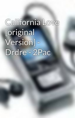 California Love [original Version] - Drdre - 2Pac