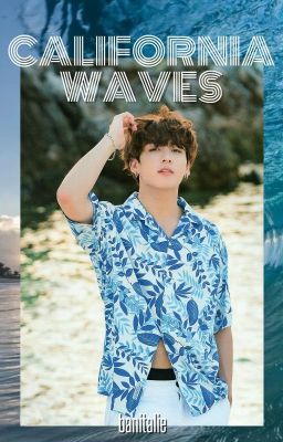 california waves ⇝ TAEKOOK