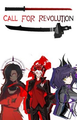 Call for revolution  (RWBY Harem x Brother of Adam male reader)