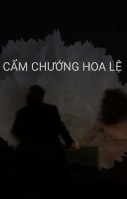 CẨM CHƯỚNG HOA LỆ