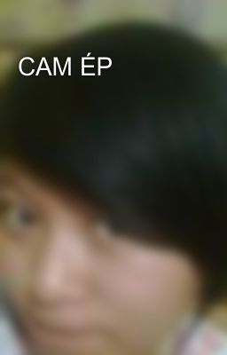 CAM ÉP