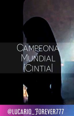 Campeona Mundial |Cintia|