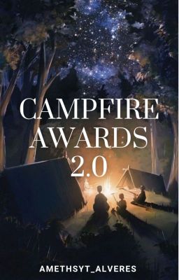 Campfire Awards 2.0 [COMPLETE]