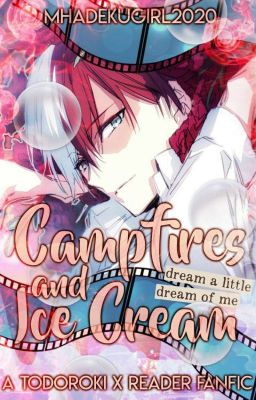 Campfires and ice cream (An Todoroki x Reader fanfic)