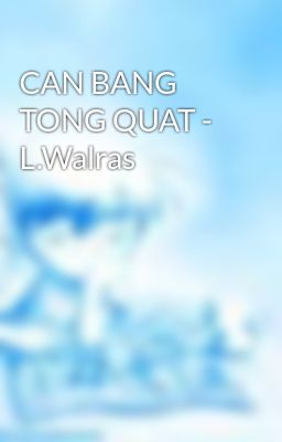CAN BANG TONG QUAT - L.Walras