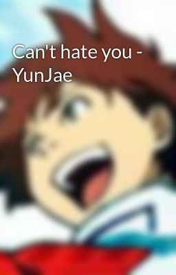Can't hate you - YunJae