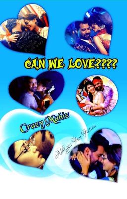 CAN WE LOVE??? - Abhigya FF By CrazyMahiz.. (Completed)