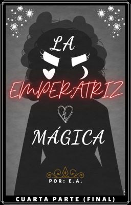 (CANCELADA) La Emperatriz Mágica (Starco)