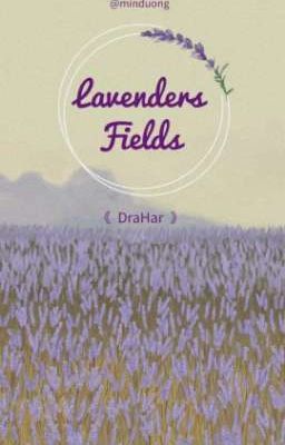 Cánh đồng Lavender 《 DraHar 》