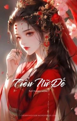 [Cao H - HOÀN] Tiểu Nữ Đế