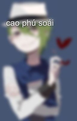 cao phú soái