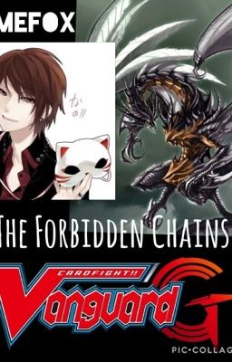 Cardfight!! Vanguard G: The Forbidden Chains