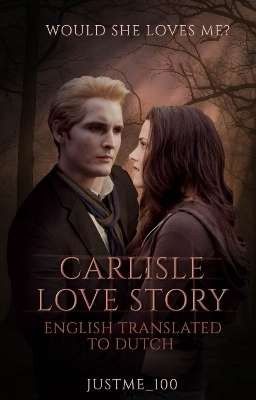 Carlisle love story {translated to Dutch} ✔