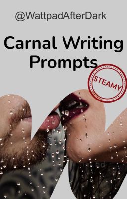 Carnal Writing Prompts