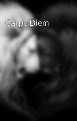 Carpe Diem