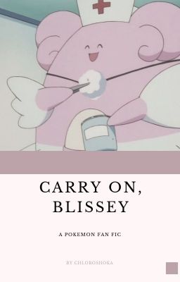 Carry On, Blissey