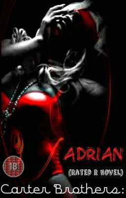 Carter Brothers: Adrian (Rated R Novel)