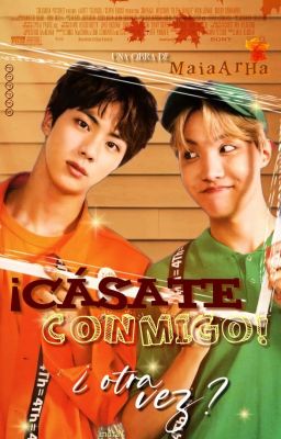 ¡Casate conmigo! ¿Otra vez?  <<2Seok/JinHope>>