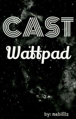 Cast Wattpad