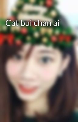 Cat bui chan ai