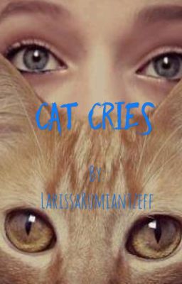 Cat cries